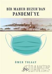 Bir Mahur Huzur’dan Pandemi’ye