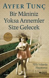 Bir Maniniz Yoksa Annemler Size Gelecek