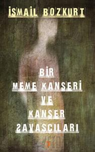 Bir Meme Kanseri ve Kanser Savaşçıları