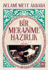 Bir Merasime Hazırlık