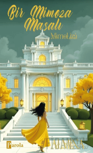 Bir Mimoza Masalı - Mimoliza (Ciltli)