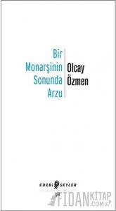 Bir Monarşinin Sonunda Arzu