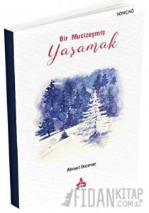 Bir Mucizeymiş Yaşamak