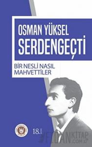 Bir Nesli Nasıl Mahvettiler