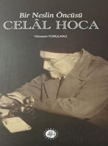 Bir Neslin Öncüsü Celal Hoca
