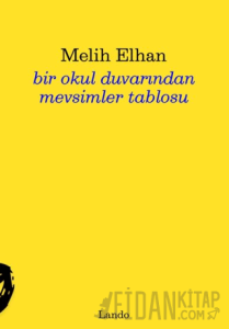 Bir Okul Duvarından Mevsimler Tablosu