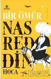 Bir Ömür Nasreddin Hoca