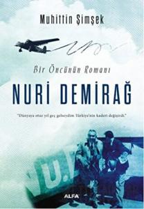 Bir Öncünün Romanı: Nuri Demirağ