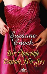 Bir Öpücükle Başladı Her Şey