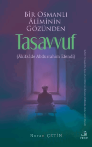 Bir Osmanlı Aliminin Gözünden Tasavvuf
