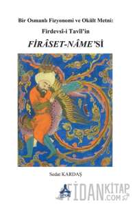 Bir Osmanlı Fizyonomi ve Okült Metni: Firdevsi-i Tavil’in Fıraset-Name’si
