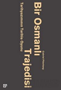 Bir Osmanlı Trajedisi