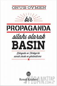 Bir Propaganda Silahı Olarak Basın
