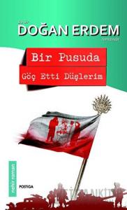 Bir Pusuda Göç Etti Düşlerim (Ciltli)