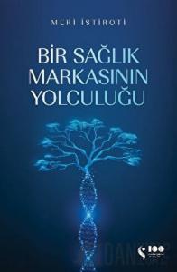 Bir Sağlık Markasının Yolculuğu