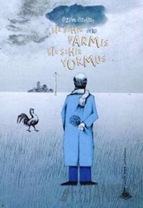 Bir Şehir Varmış Bir Şehir Yokmuş