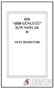 Bir "Şiir Günlüğü" İçin Notlar 2