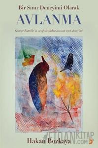 Bir Sınır Deneyimi Olarak Avlanma