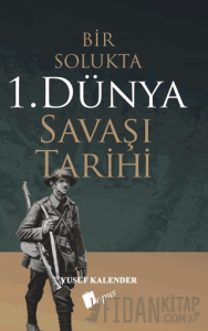 Bir Solukta 1. Dünya Savaşı Tarihi