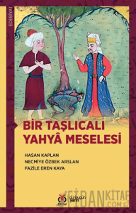 Bir Taşlıcalı Yahyâ Meselesi