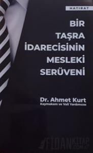 Bir Taşra İdarecisinin Mesleki Serüveni