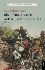 Bir Türk Kızının Amerika Yolculuğu 1935