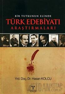 Bir Tutkunun Elinde Türk Edebiyatı Araştırmaları
