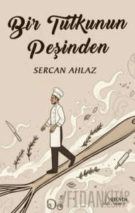 Bir Tutkunun Peşinden