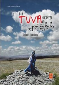 Bir Tuva Hikayesi ve Yeni Öyküler