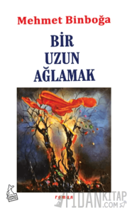 Bir Uzun Ağlamak