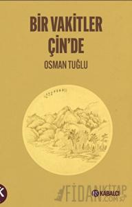 Bir Vakitler Çin’de