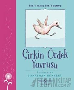 Bir Varmış Bir Yokmuş - Çirkin Ördek Yavrusu