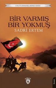 Unutturmadıklarımız Serisi - Bir Varmış Bir Yokmuş