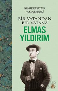 Bir Vatandan Bir Vatana - Elmas Yıldırım