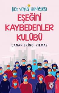 Bir Virüs Hikayesi: Eşeğini Kaybedenler Kulübü