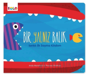 Bir Yalnız Balık - Isırıklı İlk Sayma Kitabım