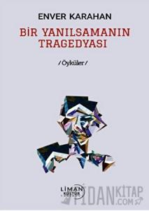 Bir Yanılsamanın Tragedyası