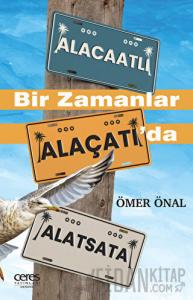 Bir Zamanlar Alaçatı’da