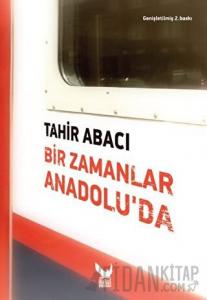 Bir Zamanlar Anadolu’da