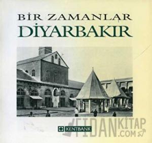 Bir Zamanlar Diyarbakır