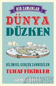 Bir Zamanlar Dünya Düzken