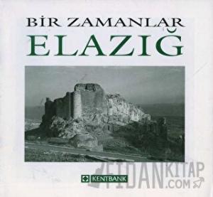 Bir Zamanlar Elazığ