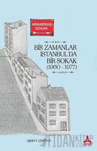 Bir Zamanlar İstanbul’da Bir Sokak (1960 - 1977)