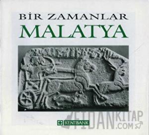 Bir Zamanlar Malatya