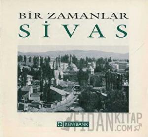 Bir Zamanlar Sivas