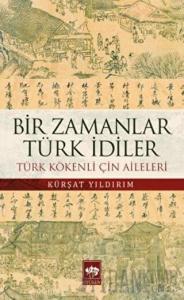 Bir Zamanlar Türk İdiler