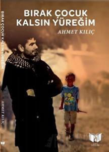 Bırak Çocuk Kalsın Yüreğim