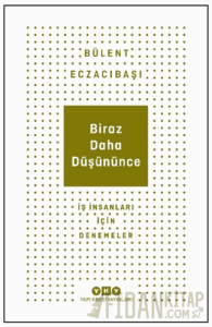 Biraz Daha Düşününce