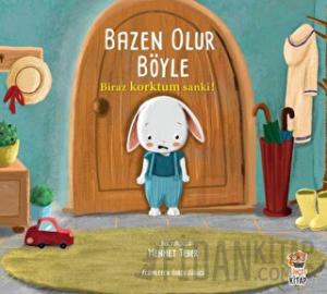 Biraz Korktum Sanki! - Bazen Olur Böyle