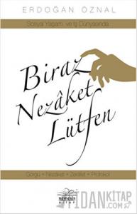 Biraz Nezaket Lütfen - Sosyal Yaşam ve İş Dünyasında